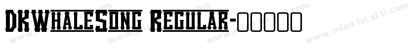 DKWhaleSong Regular字体转换